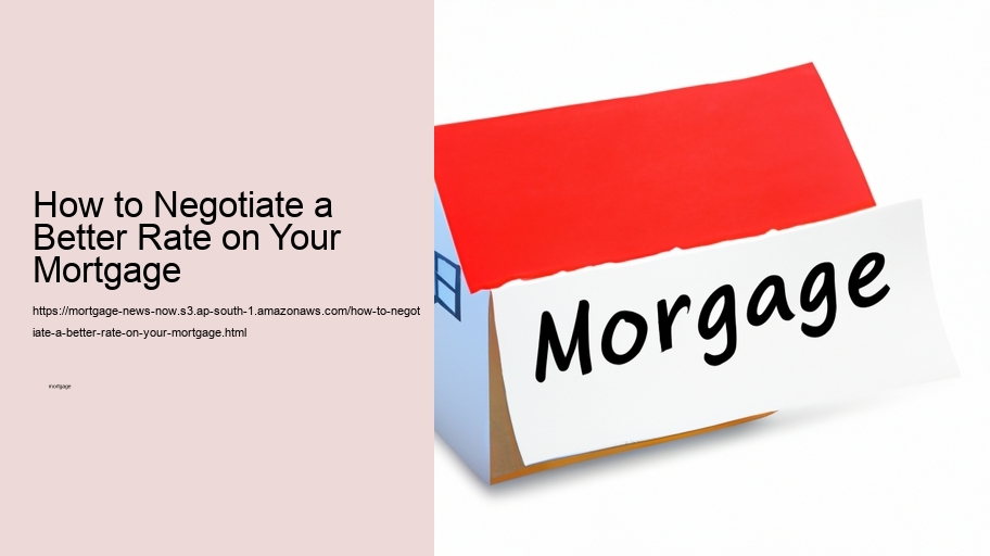How to Negotiate a Better Rate on Your Mortgage 