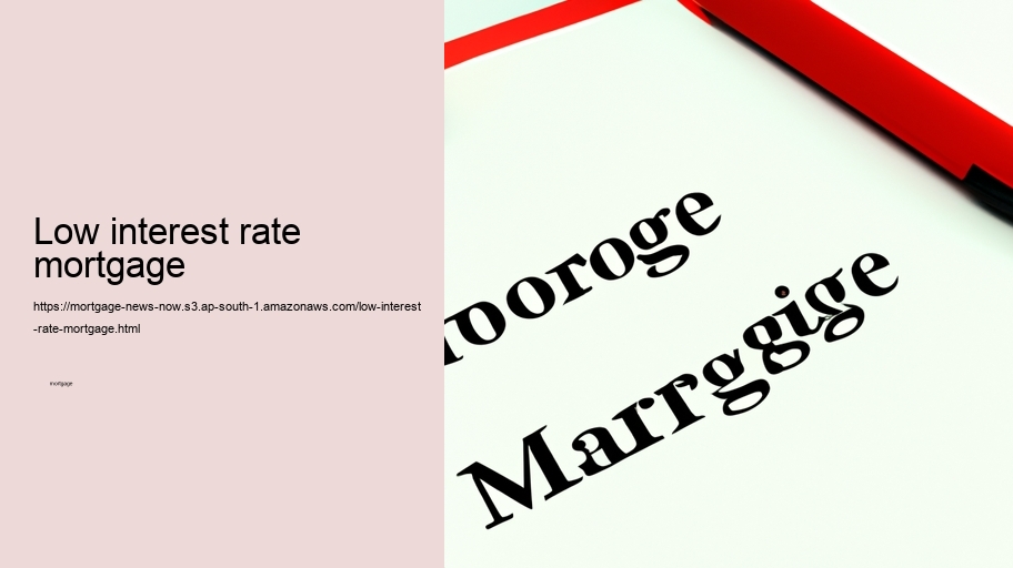 low interest rate mortgage