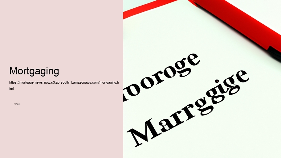 mortgaging