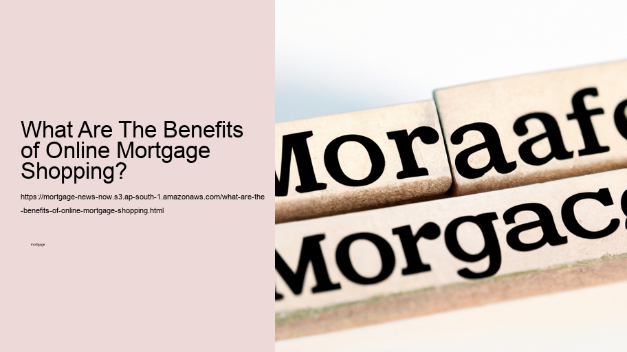 What Are The Benefits of Online Mortgage Shopping?